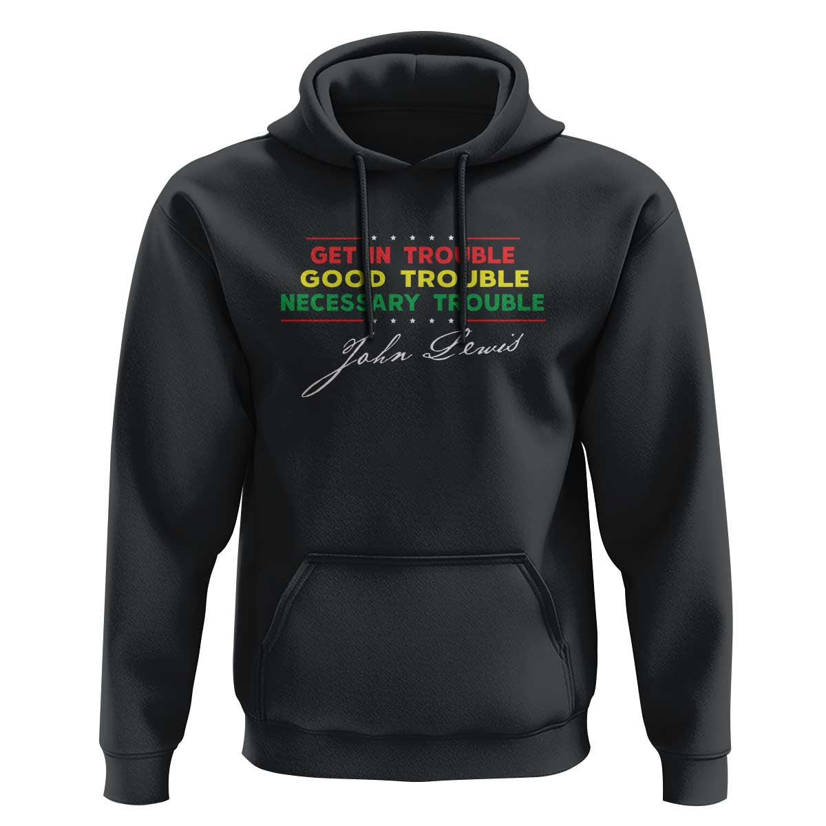 John Lewis Quote Hoodie Get In Good Necessary Trouble Civil Rights - Wonder Print Shop