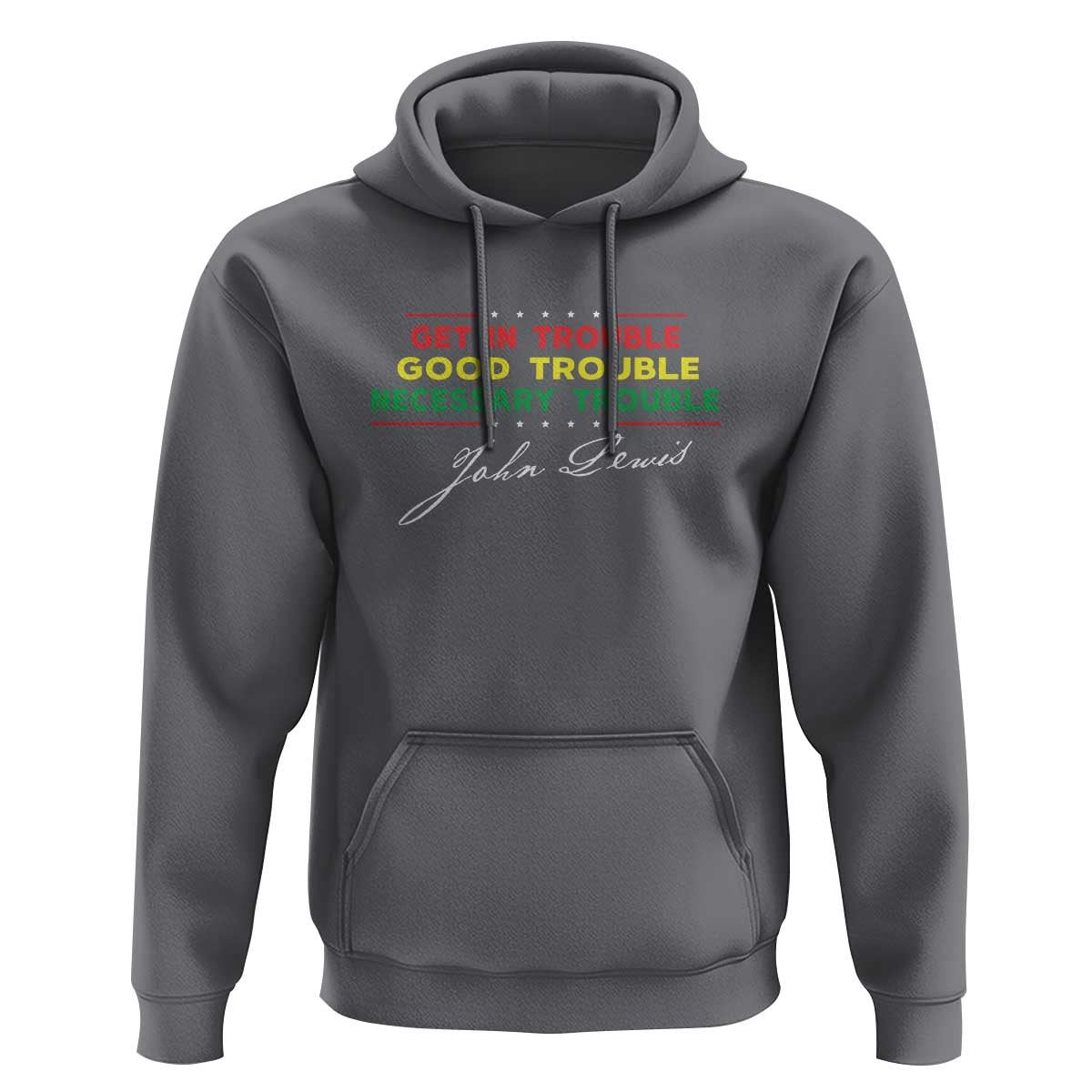 John Lewis Quote Hoodie Get In Good Necessary Trouble Civil Rights - Wonder Print Shop