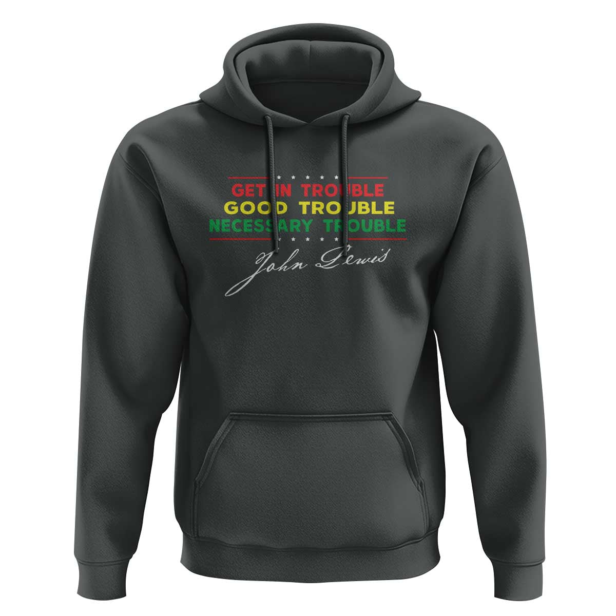 John Lewis Quote Hoodie Get In Good Necessary Trouble Civil Rights - Wonder Print Shop
