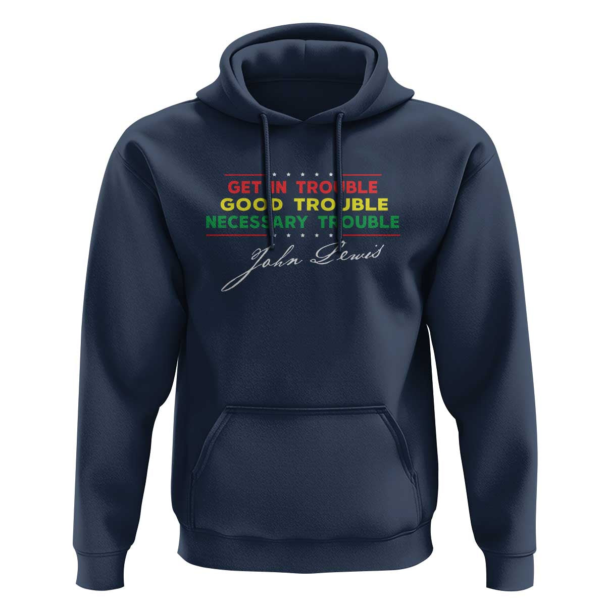 John Lewis Quote Hoodie Get In Good Necessary Trouble Civil Rights - Wonder Print Shop