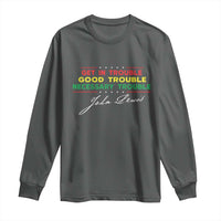 John Lewis Quote Long Sleeve Shirt Get In Good Necessary Trouble Civil Rights - Wonder Print Shop