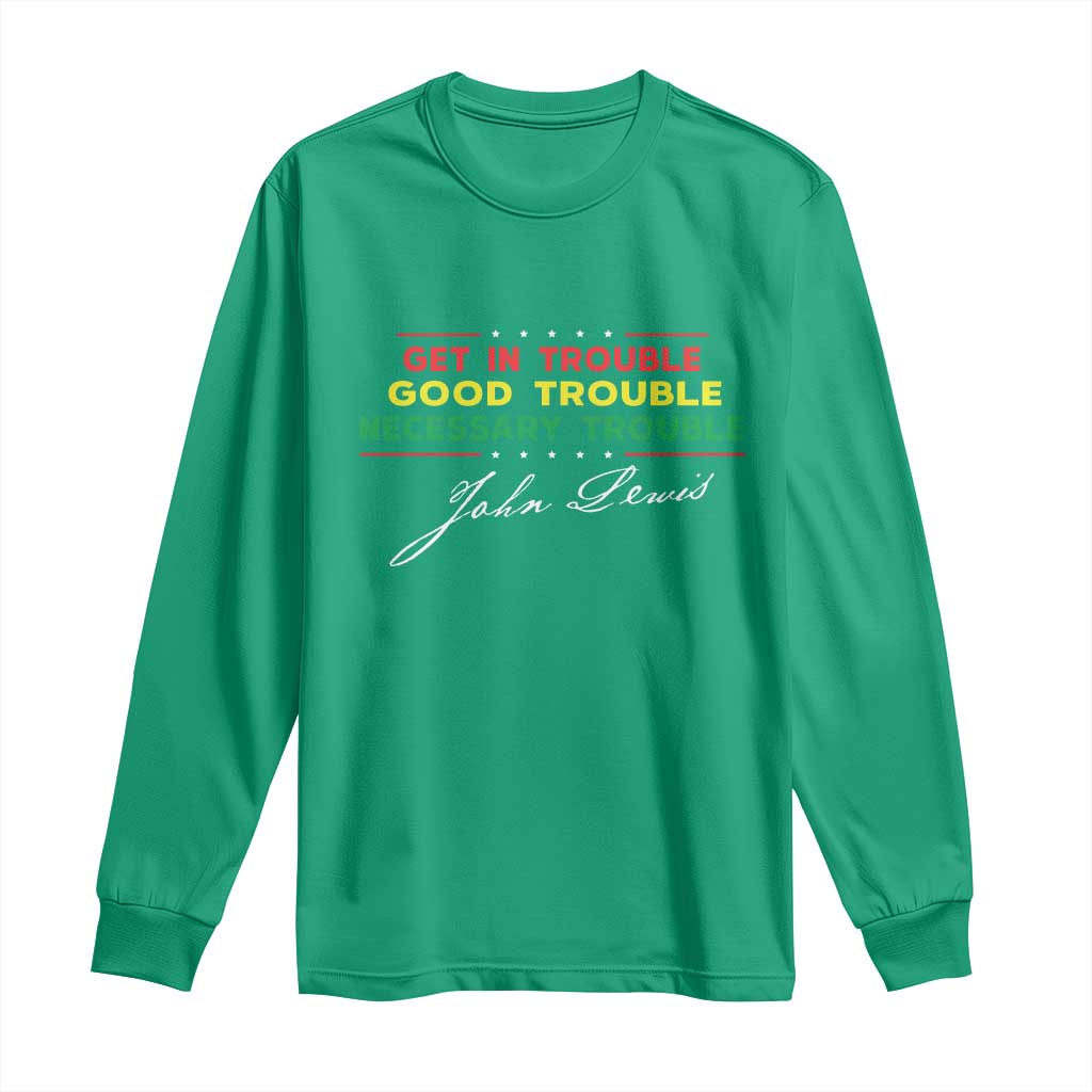 John Lewis Quote Long Sleeve Shirt Get In Good Necessary Trouble Civil Rights - Wonder Print Shop
