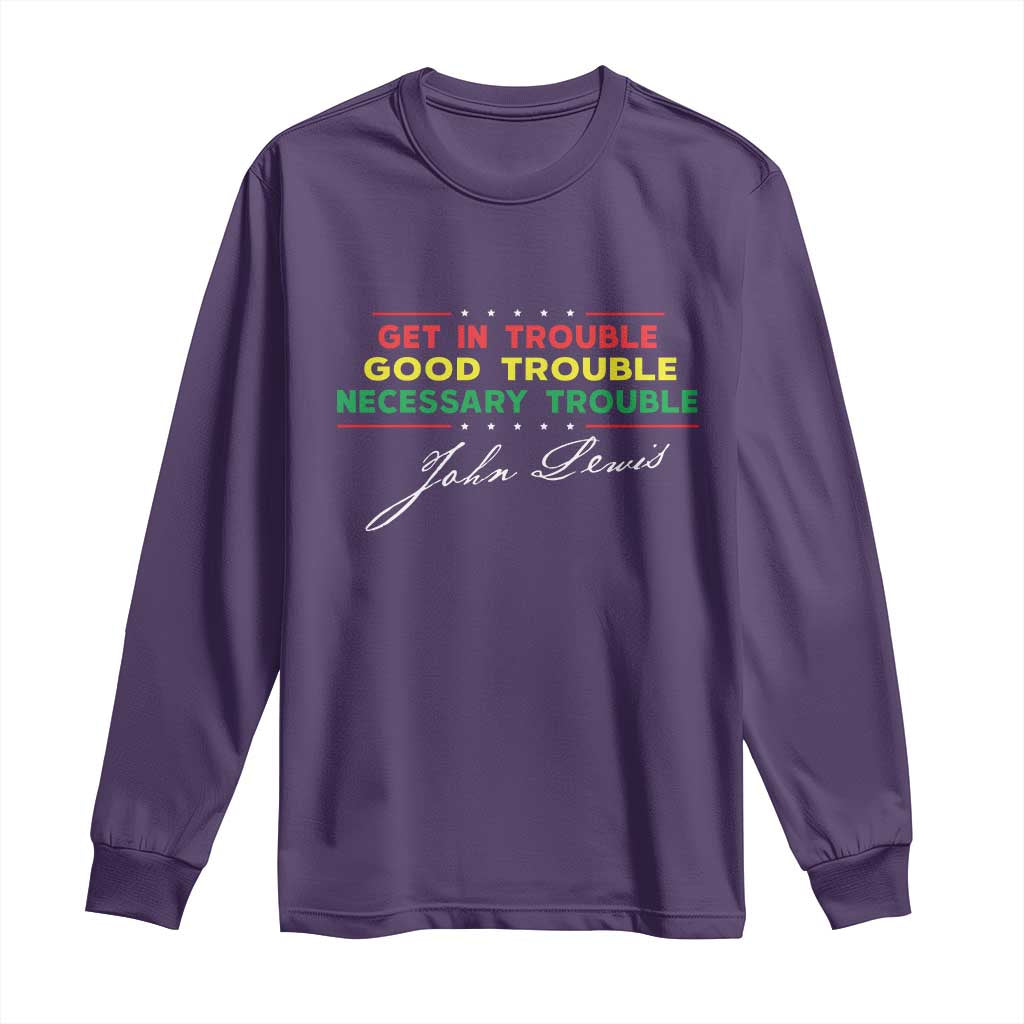 John Lewis Quote Long Sleeve Shirt Get In Good Necessary Trouble Civil Rights - Wonder Print Shop