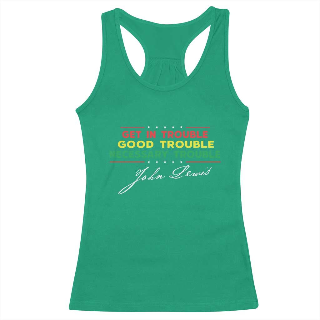 John Lewis Quote Racerback Tank Top Get In Good Necessary Trouble Civil Rights - Wonder Print Shop