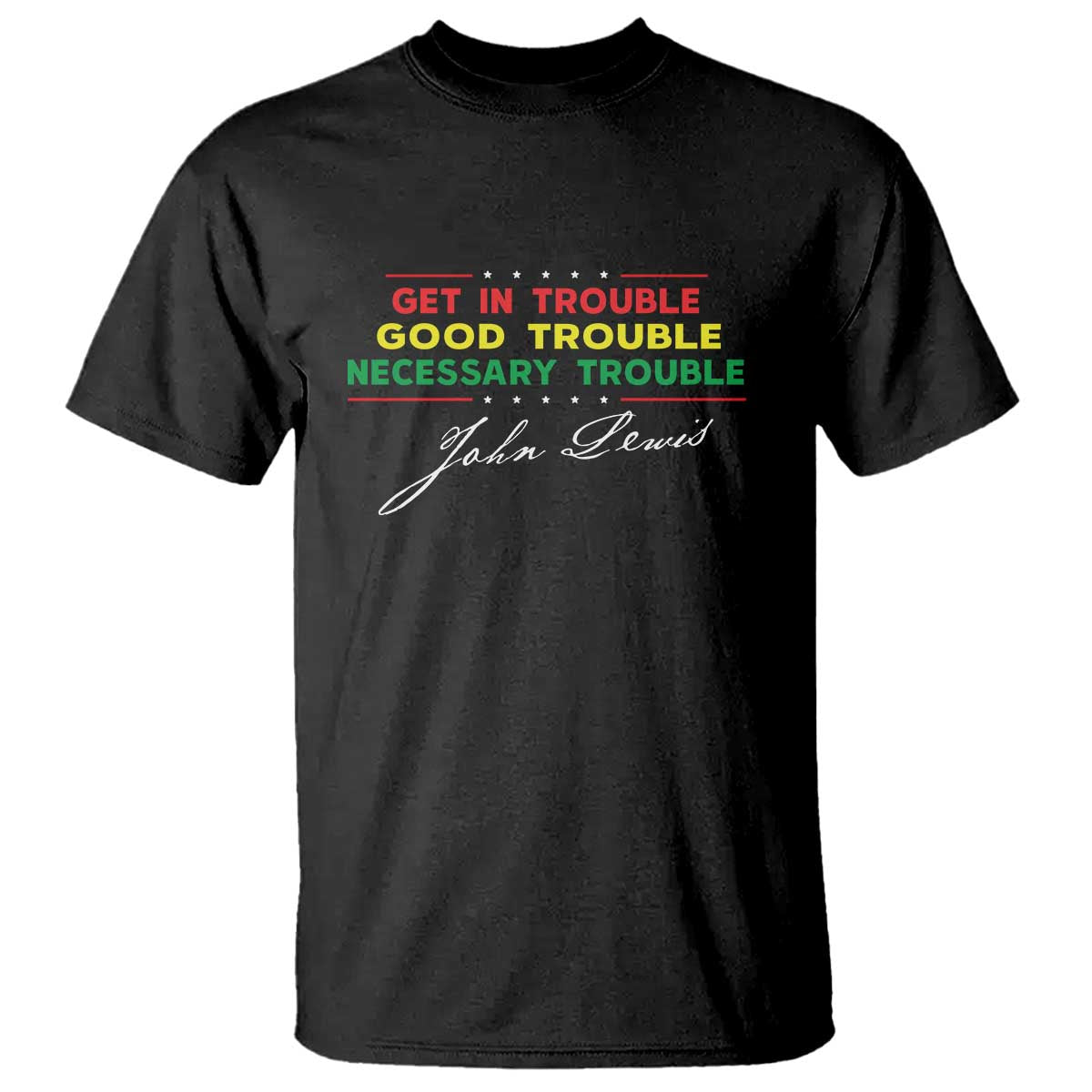 John Lewis Quote T Shirt Get In Good Necessary Trouble Civil Rights - Wonder Print Shop