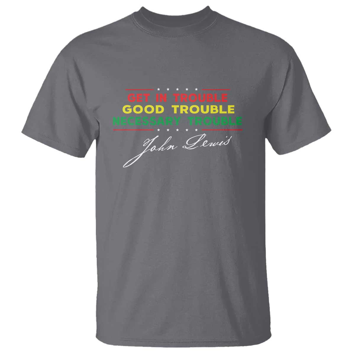 John Lewis Quote T Shirt Get In Good Necessary Trouble Civil Rights - Wonder Print Shop