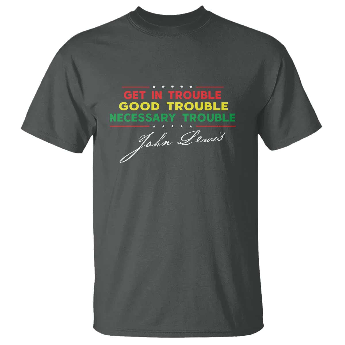 John Lewis Quote T Shirt Get In Good Necessary Trouble Civil Rights - Wonder Print Shop