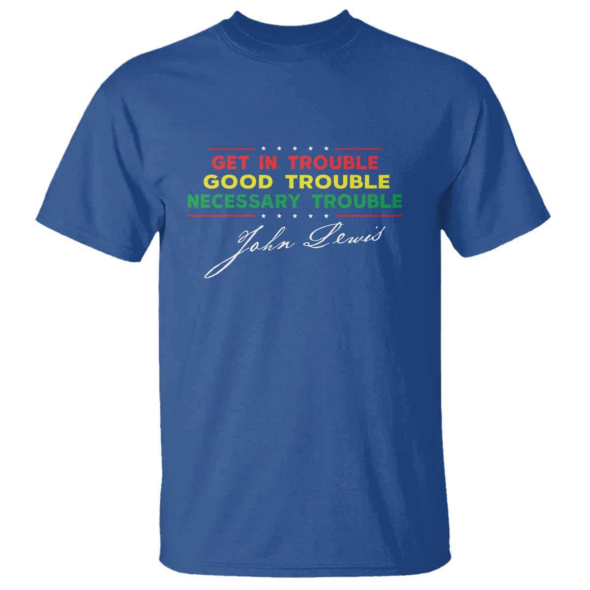 John Lewis Quote T Shirt Get In Good Necessary Trouble Civil Rights - Wonder Print Shop