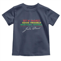 John Lewis Quote Toddler T Shirt Get In Good Necessary Trouble Civil Rights - Wonder Print Shop