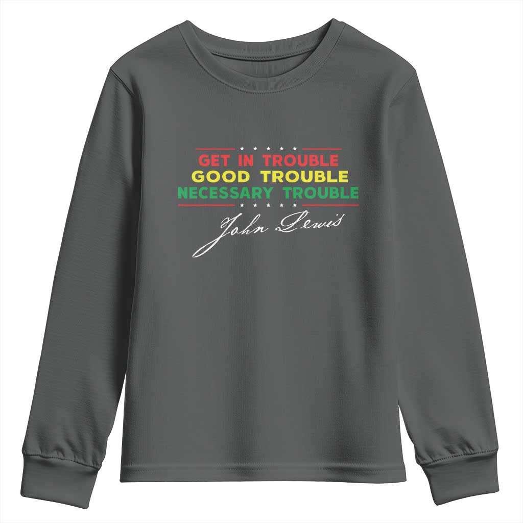 John Lewis Quote Youth Sweatshirt Get In Good Necessary Trouble Civil Rights - Wonder Print Shop