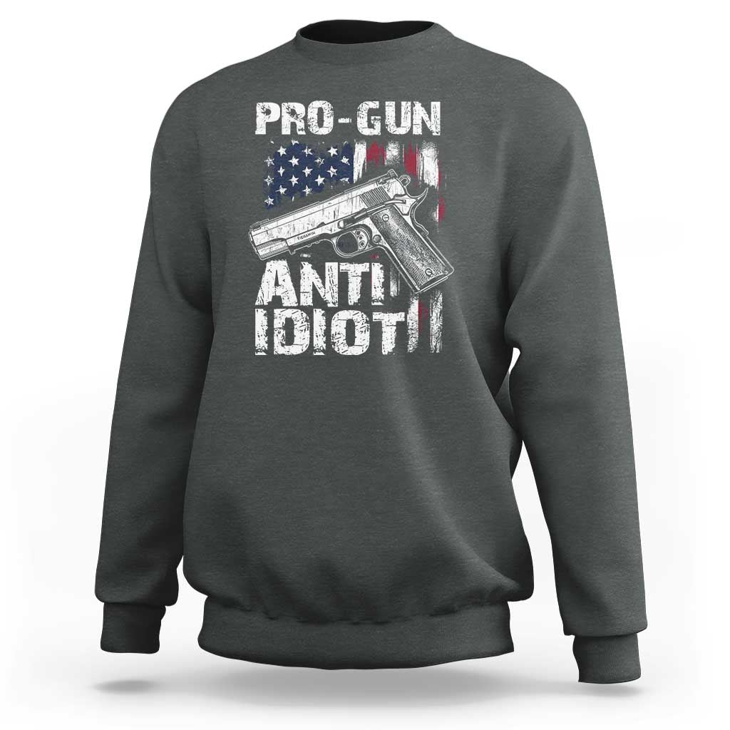 Pro Gun Anti Idiot Sweatshirt Vintage American Flag 2nd Amendment - Wonder Print Shop
