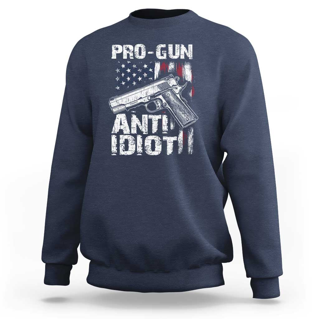 Pro Gun Anti Idiot Sweatshirt Vintage American Flag 2nd Amendment - Wonder Print Shop