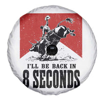 Funny Bull Rider Spare Tire Cover I'll Be Back In 8 Seconds Bull Riding Rodeo