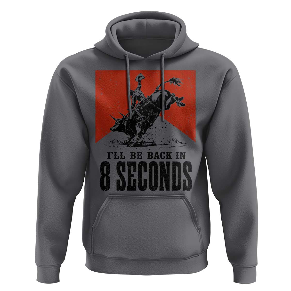 Funny Bull Rider Hoodie I'll Be Back In 8 Seconds Bull Riding Rodeo