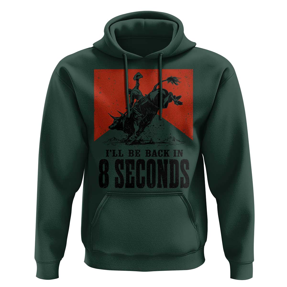 Funny Bull Rider Hoodie I'll Be Back In 8 Seconds Bull Riding Rodeo