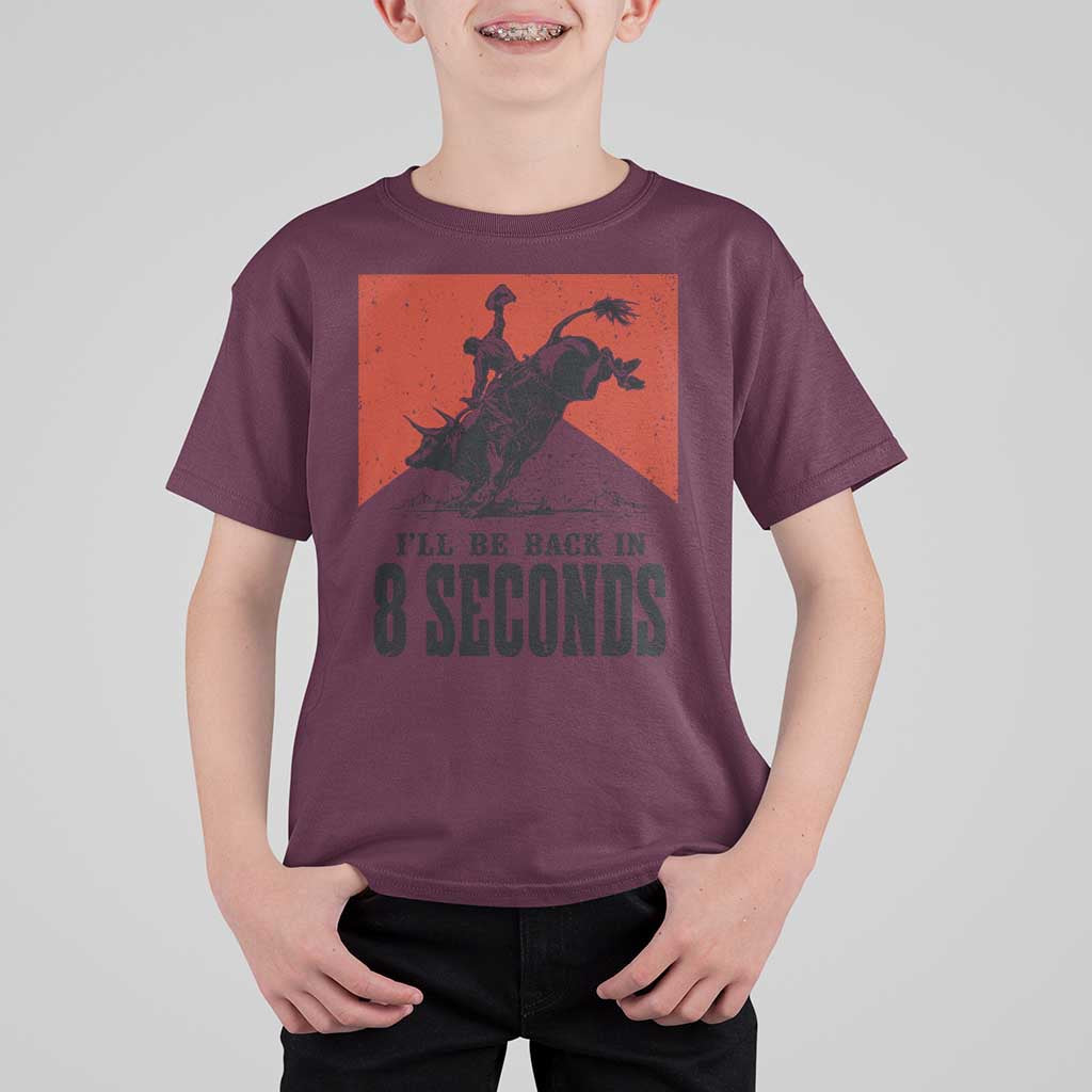 Funny Bull Rider T Shirt For Kid I'll Be Back In 8 Seconds Bull Riding Rodeo