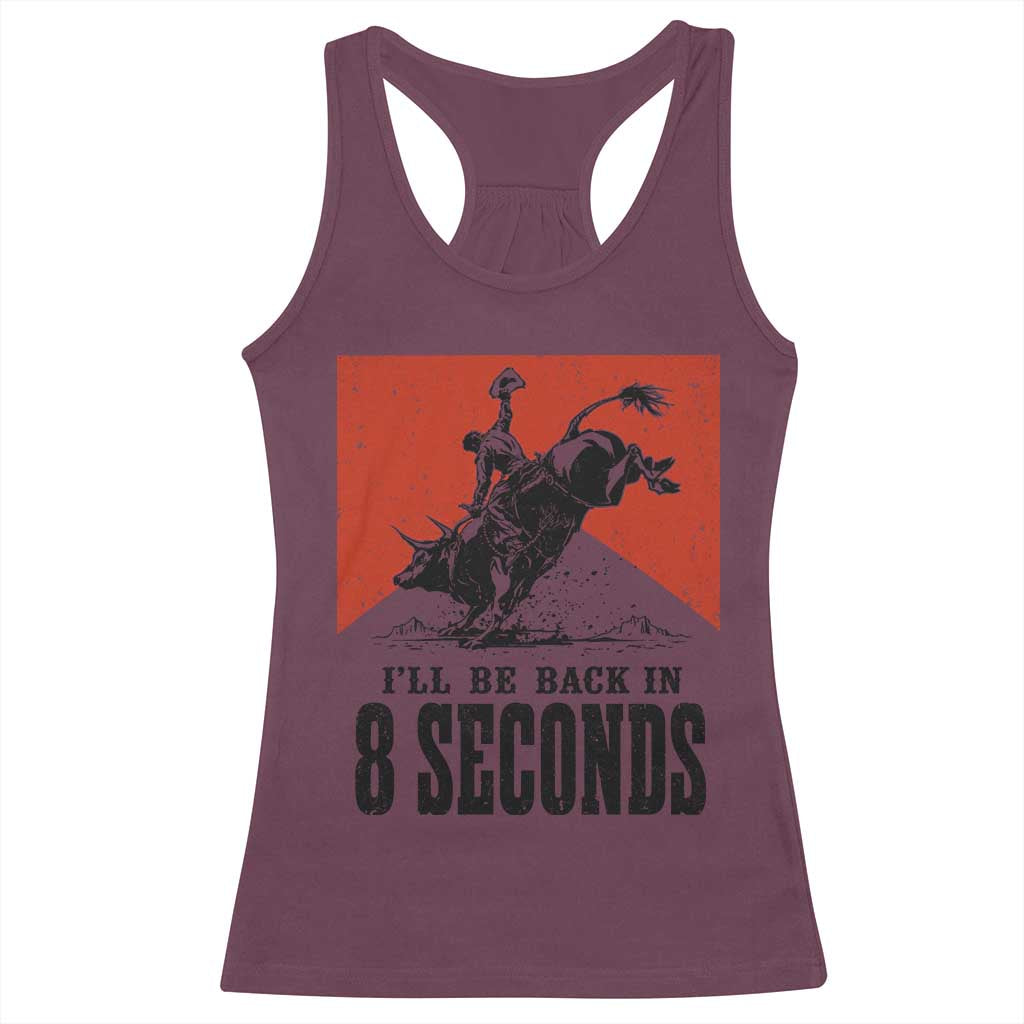 Funny Bull Rider Racerback Tank Top I'll Be Back In 8 Seconds Bull Riding Rodeo