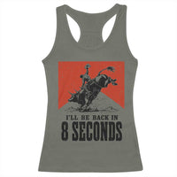 Funny Bull Rider Racerback Tank Top I'll Be Back In 8 Seconds Bull Riding Rodeo