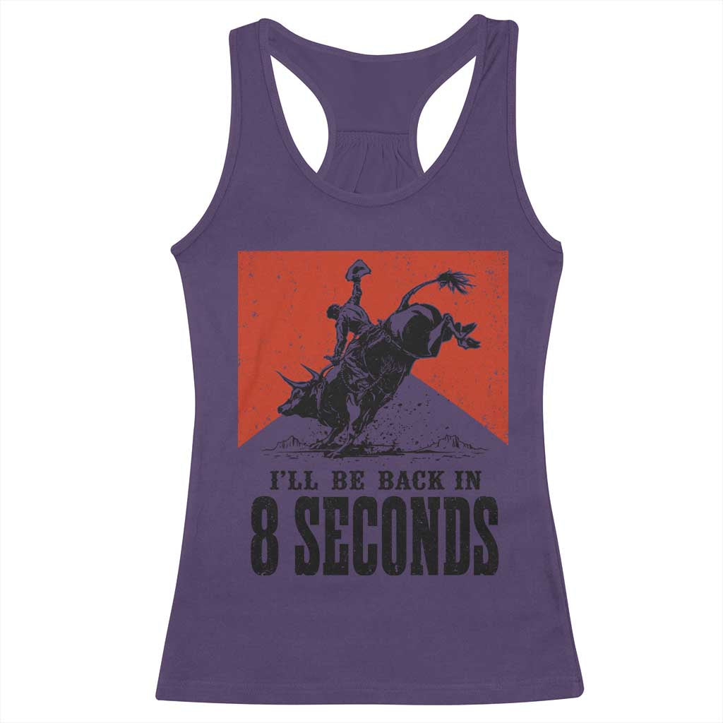 Funny Bull Rider Racerback Tank Top I'll Be Back In 8 Seconds Bull Riding Rodeo