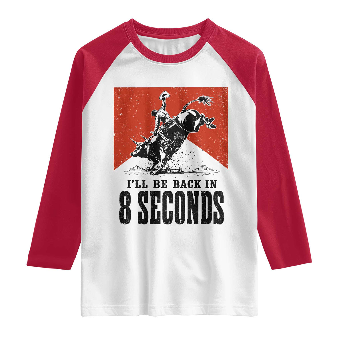 Funny Bull Rider Raglan Shirt I'll Be Back In 8 Seconds Bull Riding Rodeo