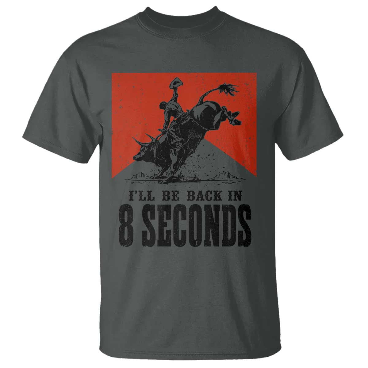 Funny Bull Rider T Shirt I'll Be Back In 8 Seconds Bull Riding Rodeo