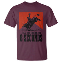 Funny Bull Rider T Shirt I'll Be Back In 8 Seconds Bull Riding Rodeo
