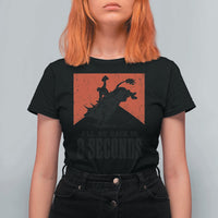 Funny Bull Rider T Shirt For Women I'll Be Back In 8 Seconds Bull Riding Rodeo