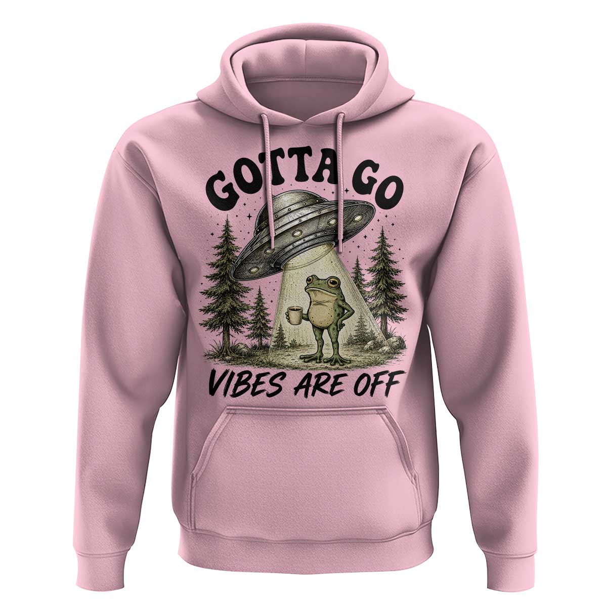 Funny Frog Alien Abduction Hoodie Gotta Go Vibes Are Off UFO Forest