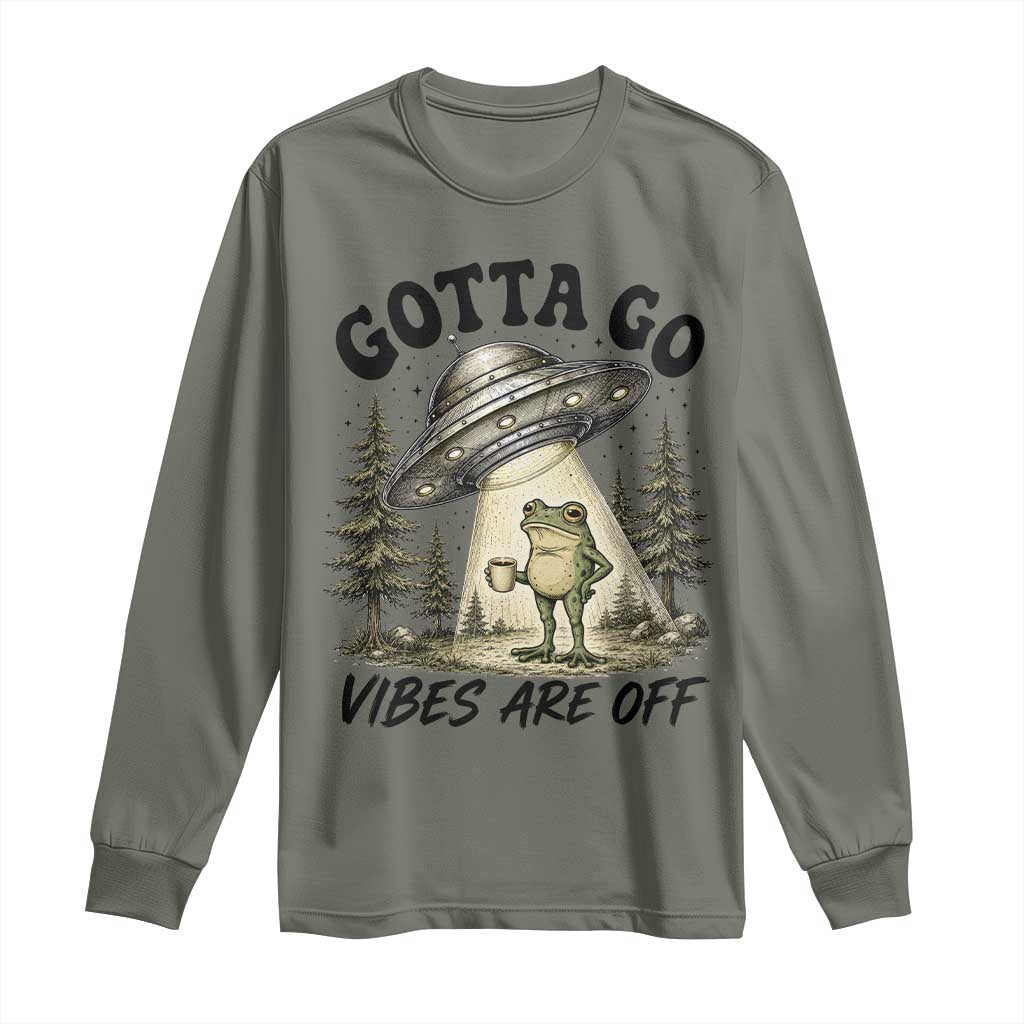 Funny Frog Alien Abduction Long Sleeve Shirt Gotta Go Vibes Are Off UFO Forest