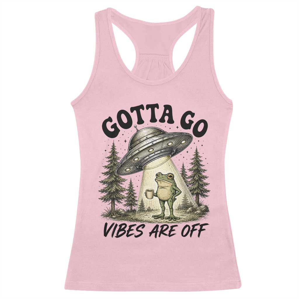 Funny Frog Alien Abduction Racerback Tank Top Gotta Go Vibes Are Off UFO Forest