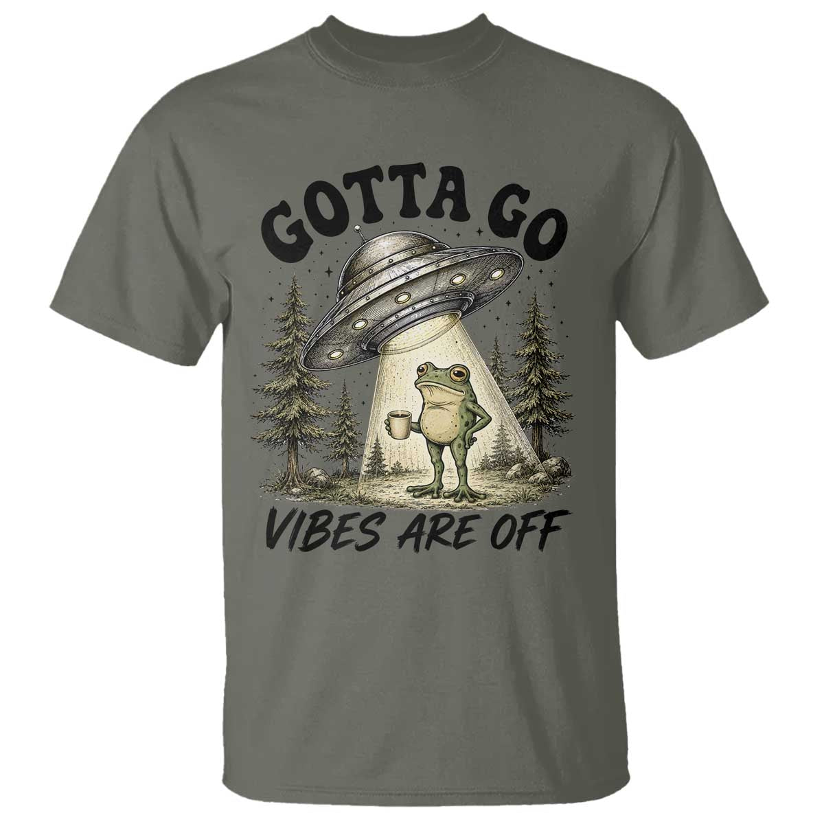 Funny Frog Alien Abduction T Shirt Gotta Go Vibes Are Off UFO Forest