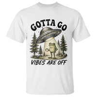 Funny Frog Alien Abduction T Shirt Gotta Go Vibes Are Off UFO Forest