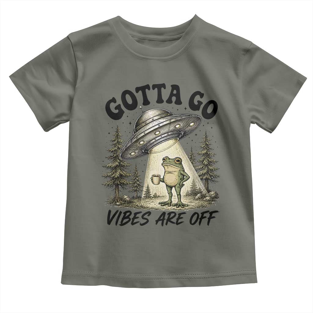 Funny Frog Alien Abduction Toddler T Shirt Gotta Go Vibes Are Off UFO Forest