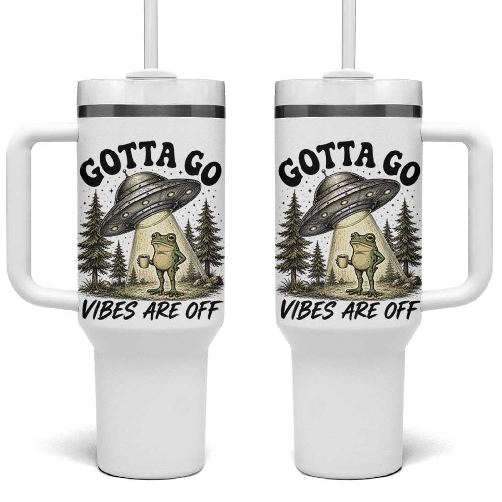 Funny Frog Alien Abduction Tumbler With Handle Gotta Go Vibes Are Off UFO Forest