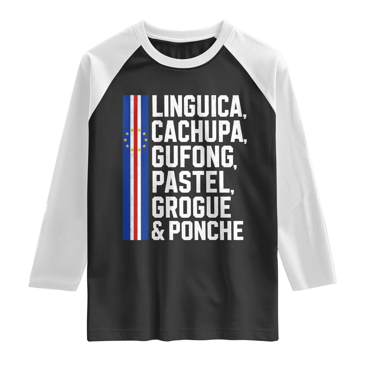 Cape Verde Cuisine Raglan Shirt Linguica Cachupa Gufong Cabo Verde Heritage