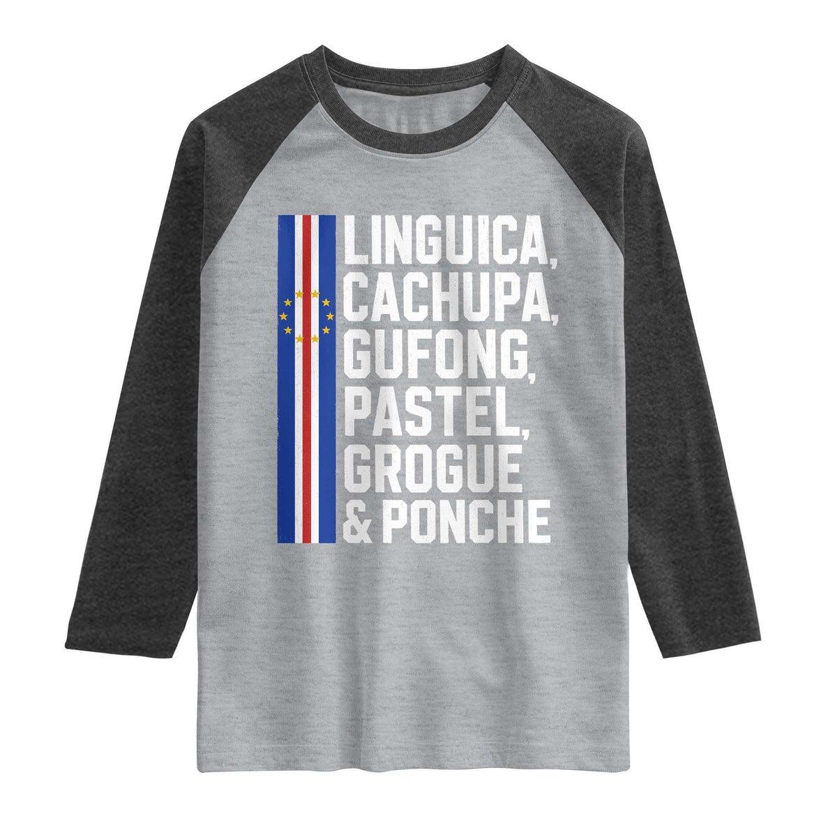 Cape Verde Cuisine Raglan Shirt Linguica Cachupa Gufong Cabo Verde Heritage