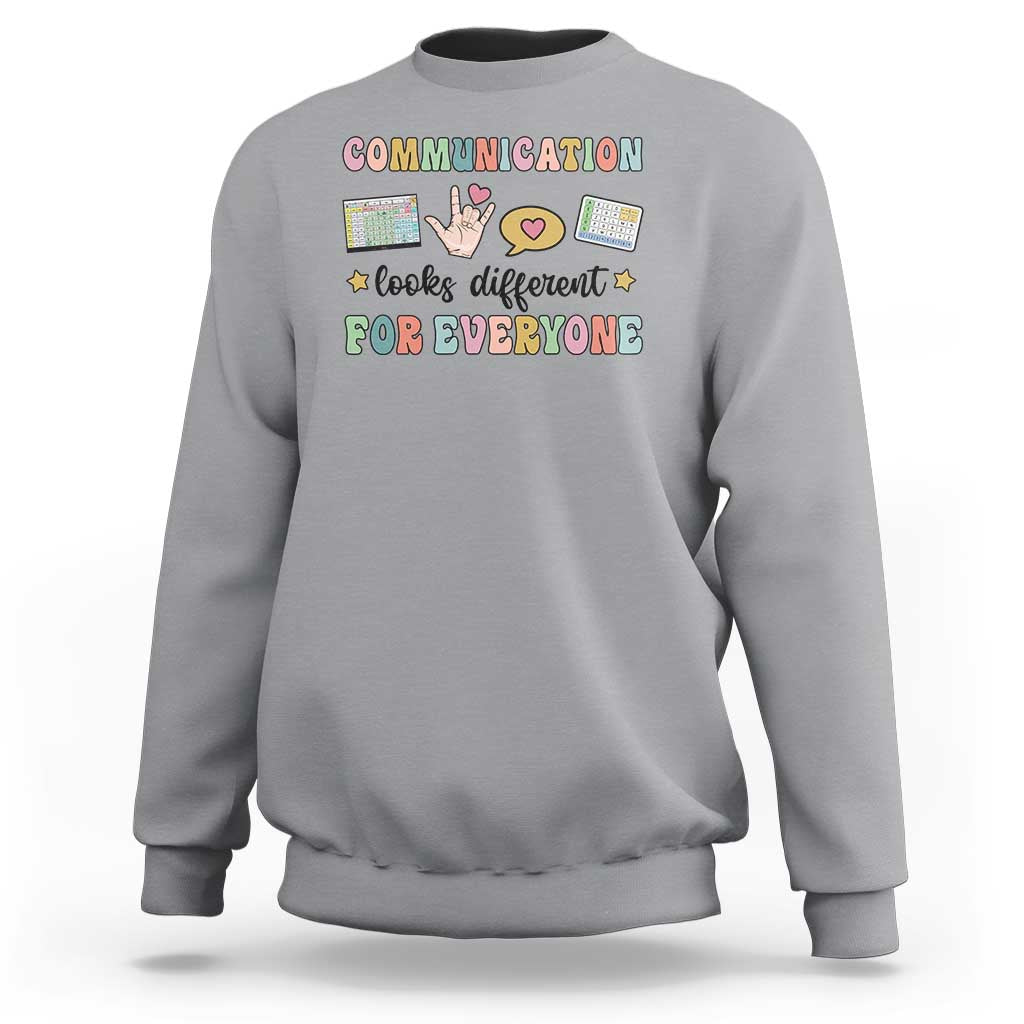Special Education Teacher Sweatshirt Communication Looks Different For Everyone Autism Speech Therapy - Wonder Print Shop