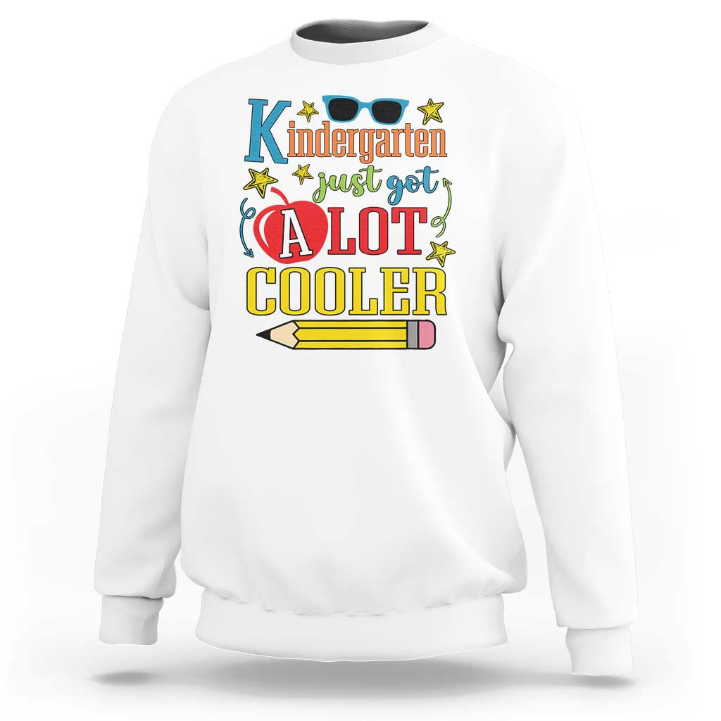 Funny Kindergarten Just Got A Lot Cooler Sweatshirt First Day Of School Sunglass Red Apple - Wonder Print Shop