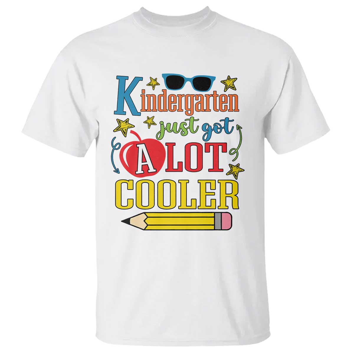 Funny Kindergarten Just Got A Lot Cooler T Shirt First Day Of School Sunglass Red Apple - Wonder Print Shop