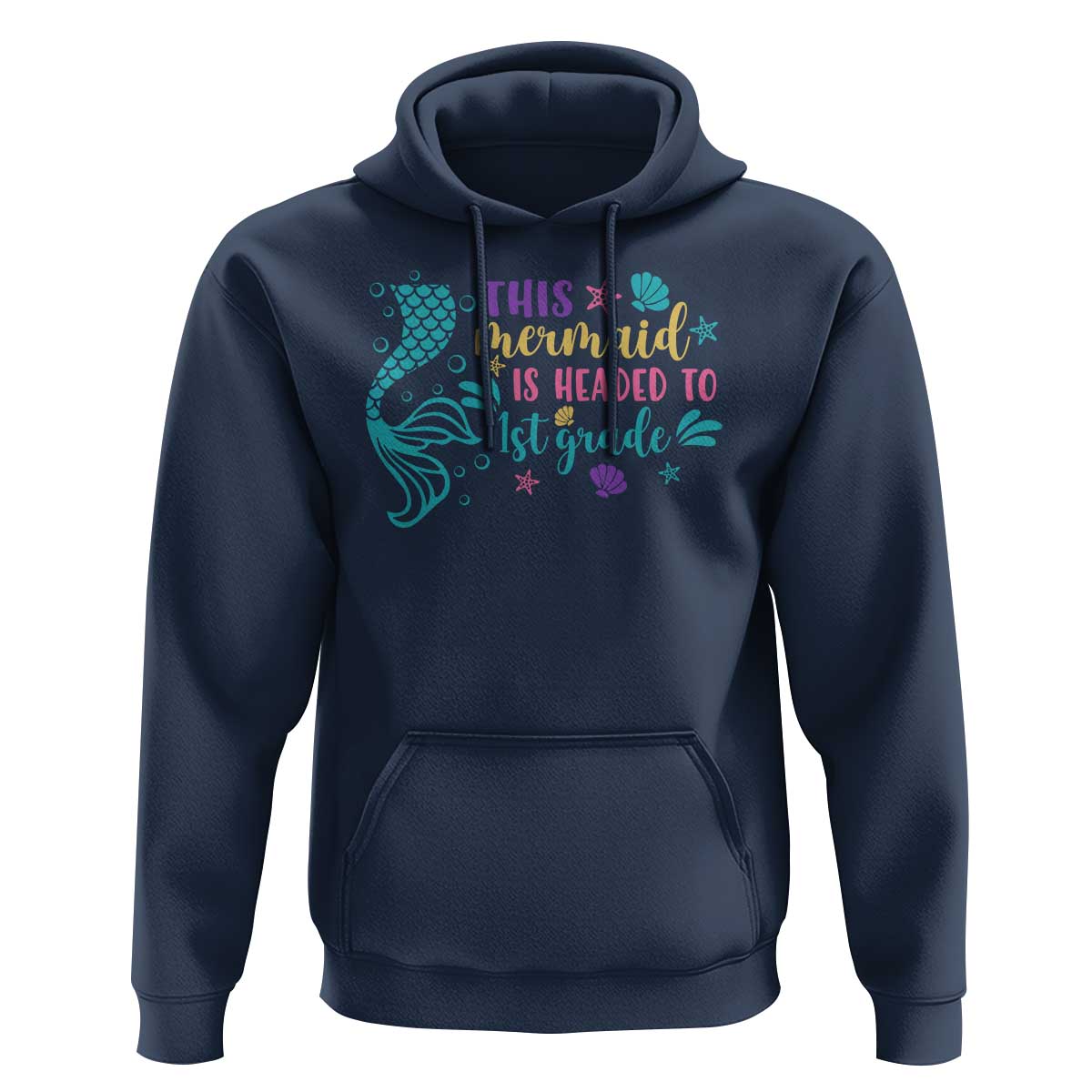 Funny Back To School Hoodie This Mermaid Is Headed To 1st Grade Bubbles Starfish Seashell - Wonder Print Shop