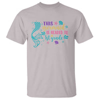 Funny Back To School T Shirt This Mermaid Is Headed To 1st Grade Bubbles Starfish Seashell - Wonder Print Shop