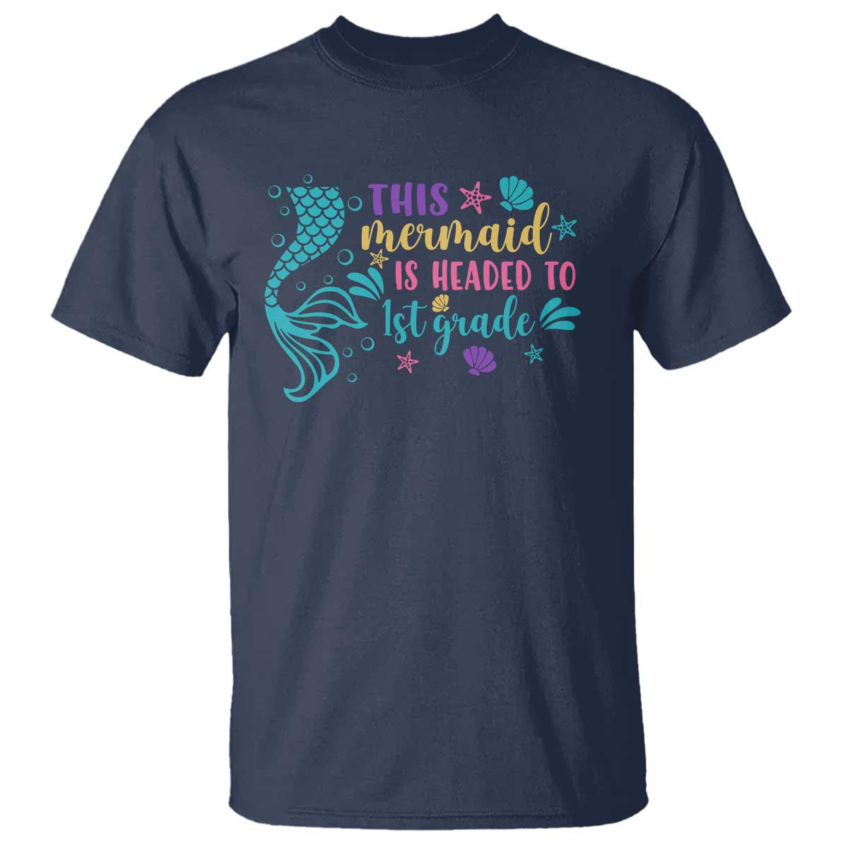 Funny Back To School T Shirt This Mermaid Is Headed To 1st Grade Bubbles Starfish Seashell - Wonder Print Shop