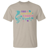 Funny Back To School T Shirt This Mermaid Is Headed To 1st Grade Bubbles Starfish Seashell - Wonder Print Shop