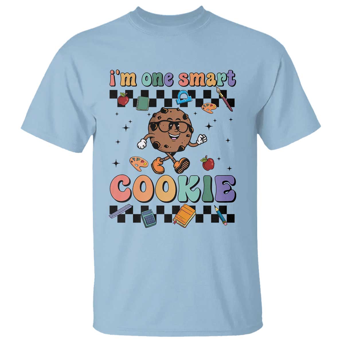 Funny Student T Shirt I'm One Smart Cookie Apple Book Ruler Pencil - Wonder Print Shop