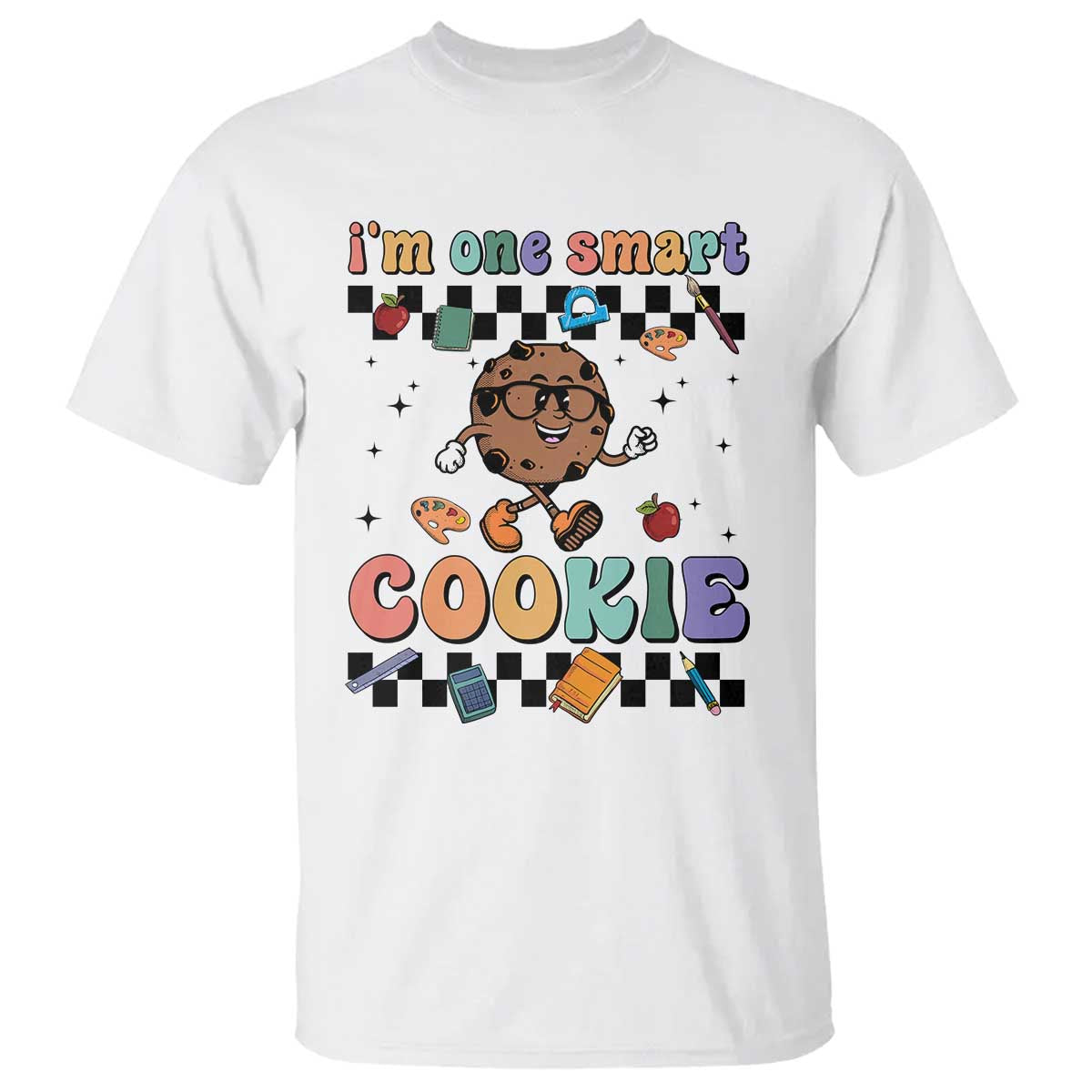 Funny Student T Shirt I'm One Smart Cookie Apple Book Ruler Pencil - Wonder Print Shop