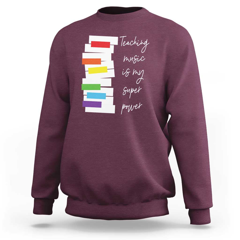 Music Teacher Sweatshirt Teaching Music Is My Superpower - Wonder Print Shop