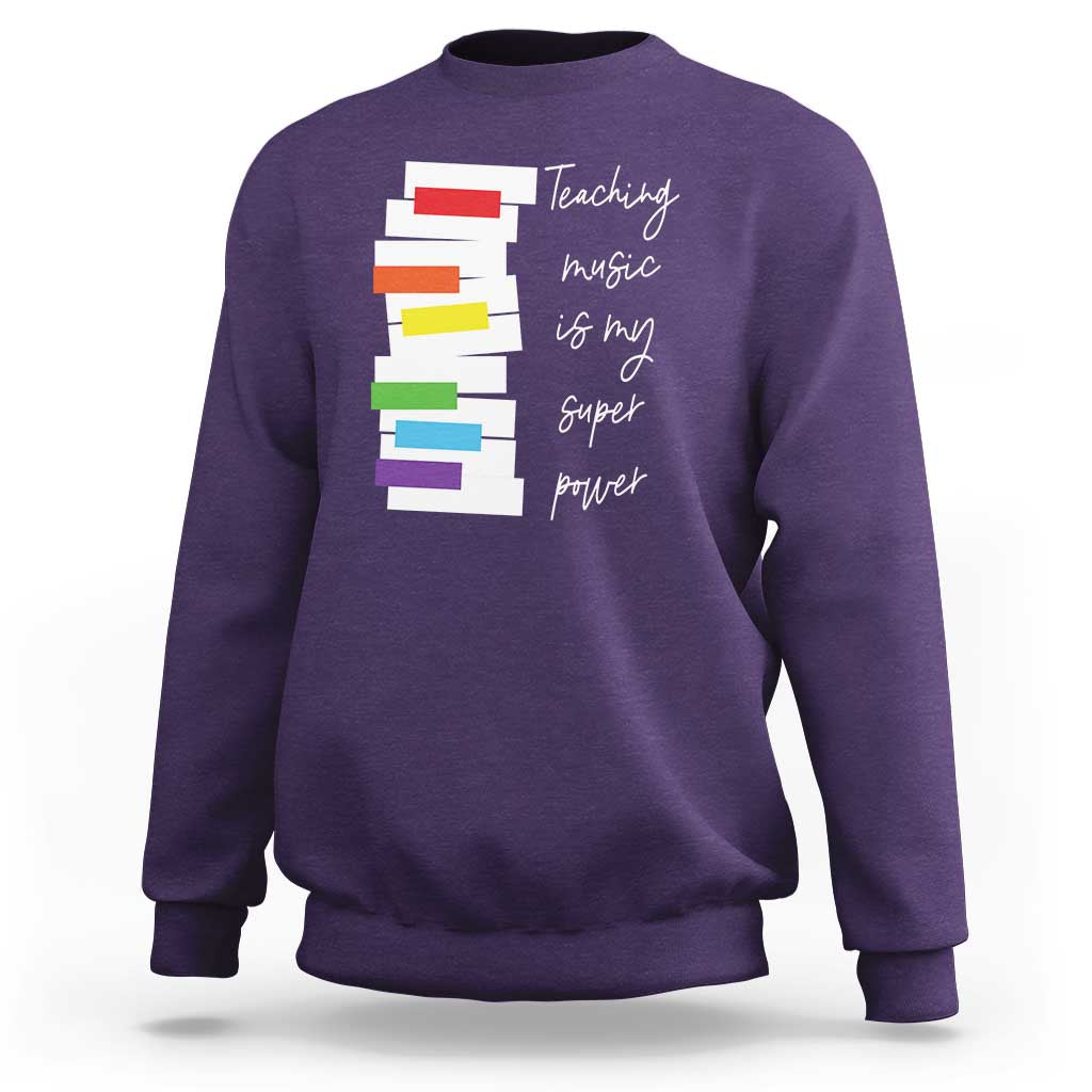 Music Teacher Sweatshirt Teaching Music Is My Superpower - Wonder Print Shop