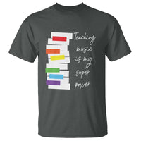 Music Teacher T Shirt Teaching Music Is My Superpower - Wonder Print Shop