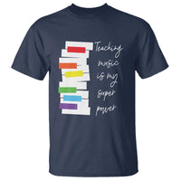 Music Teacher T Shirt Teaching Music Is My Superpower - Wonder Print Shop