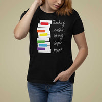 Music Teacher T Shirt For Women Teaching Music Is My Superpower - Wonder Print Shop